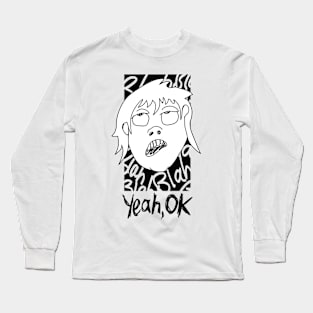 Yeah, OK (female) Long Sleeve T-Shirt